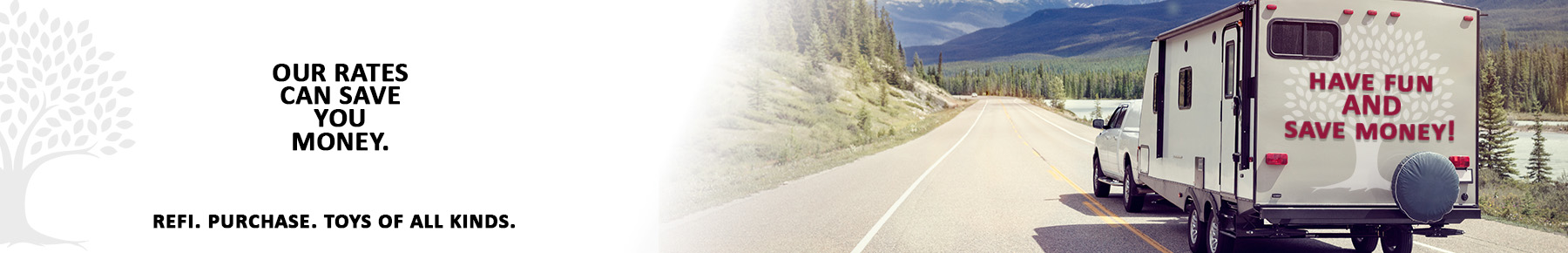 Rec Vehicles July 2023 skinny web slider 2 Great rates on toy loans or refis.